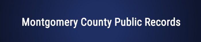 How to Find Montgomery County Public Records (2022 Guide)