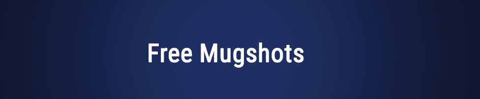 Mugshots | Free Mugshots | Mugshot Search | Mugshot Records